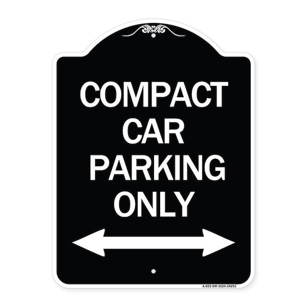Signmission Compact Car Parking Only With Bidirectional Arrow Heavy-Gauge Aluminum Architectural Sign A-DES-BW-1824-24253 - main